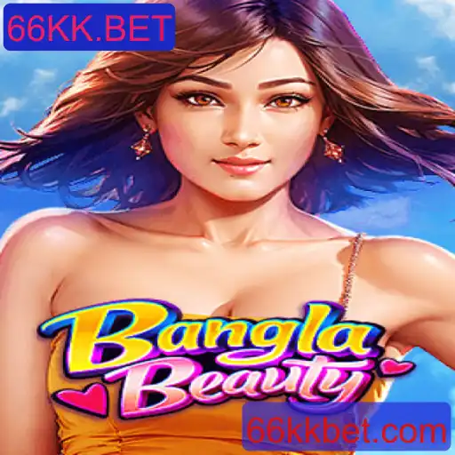 Explorando o Mundo do Jogo BanglaBeauty com 66KK.BET